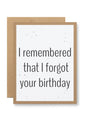 SEEDY CARDS "I Remembered I Forgot Your Birthday" Card