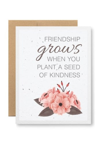 SEEDY CARDS "Friendship Grows When You Plant A Seed of Kindness" Card