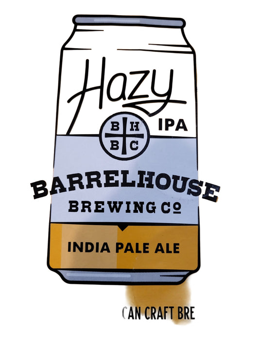 BARREL HOUSE BREWING CO. Hazy Ipa